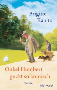 Onkel Humbert guckt so komisch von Brigitte Kanitz
